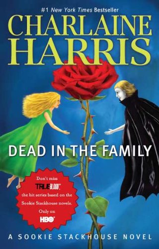 Dead in the Family (Sookie Stackhouse/True Blood, Book 10)