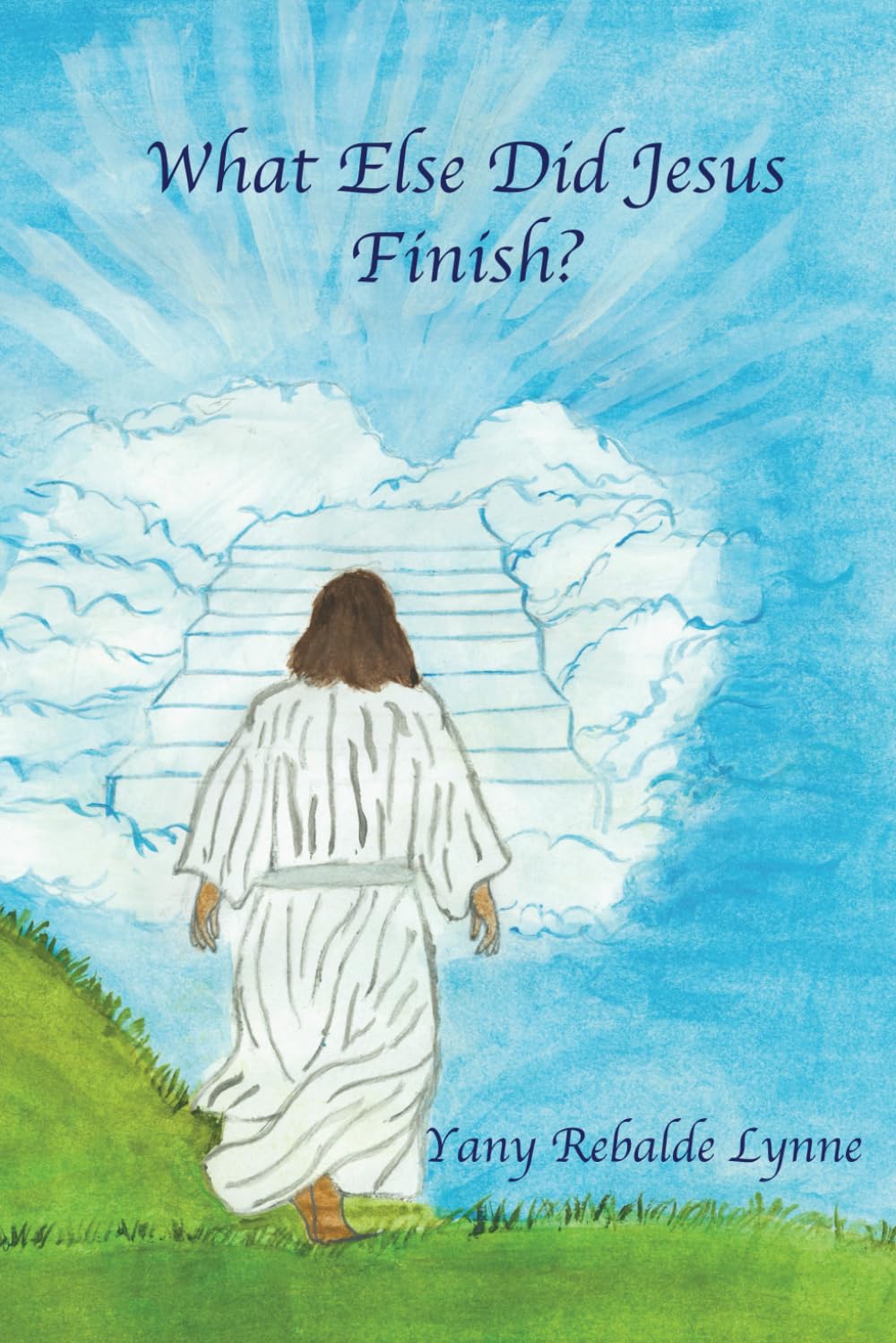 What Else Did Jesus Finish?
