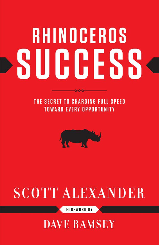 Rhinoceros Success : the Secret to Charging Full Speed Toward Every Opportunity - 2147