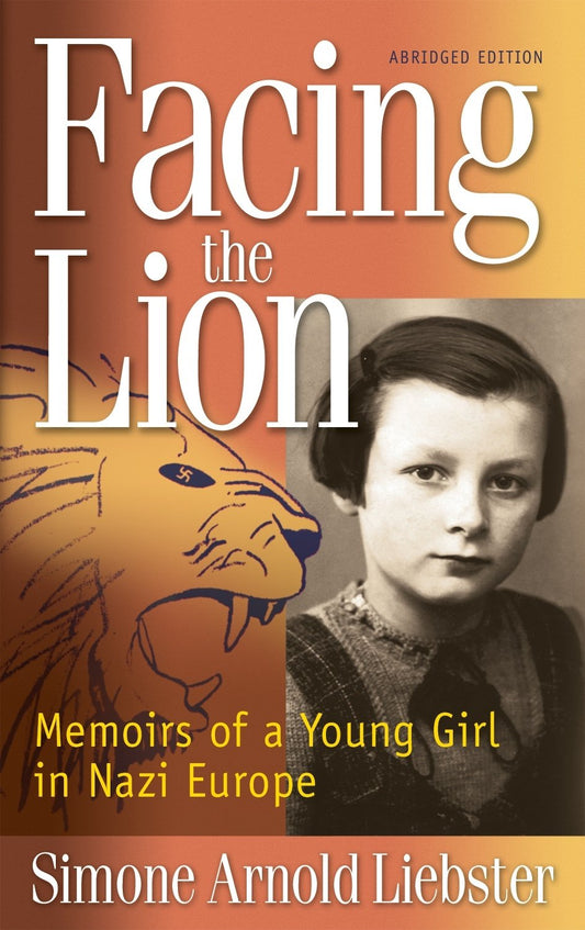Facing the Lion (Abridged Edition): Memoirs of a Young Girl in Nazi Europe - 6247