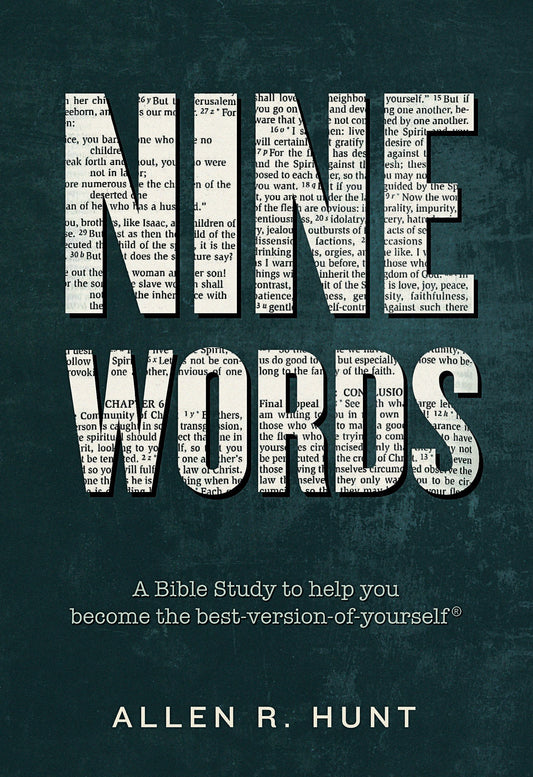Nine Words: A Bible Study to Help You Become the Best-Version-of-Yourself