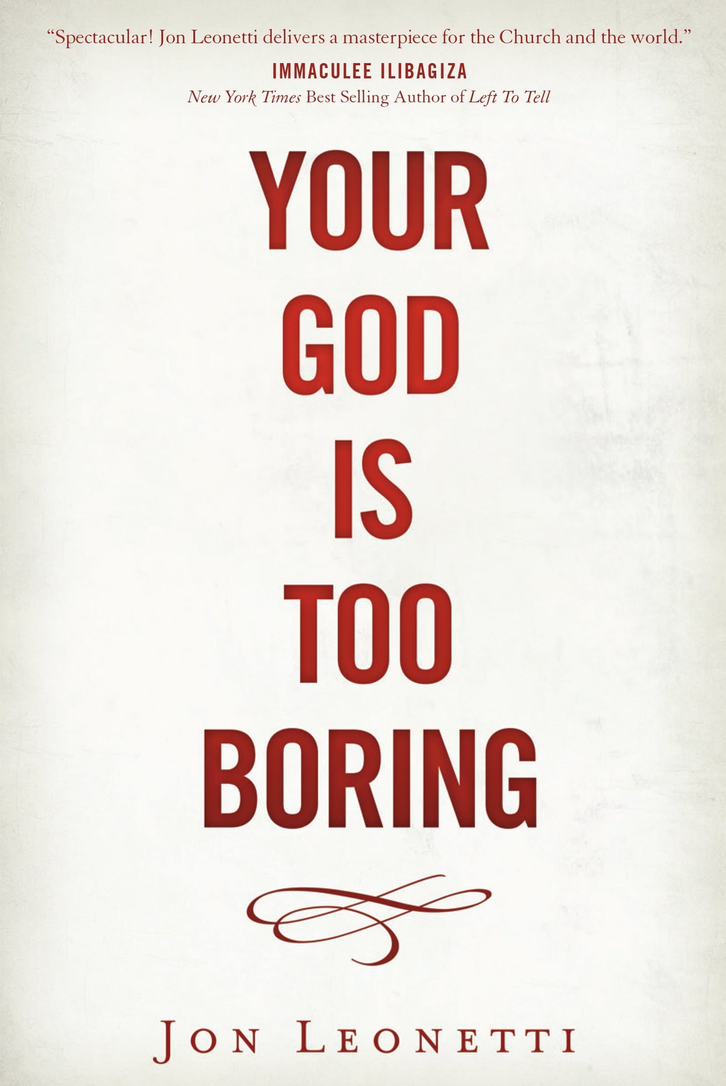 YOUR GOD IS TOO BORING