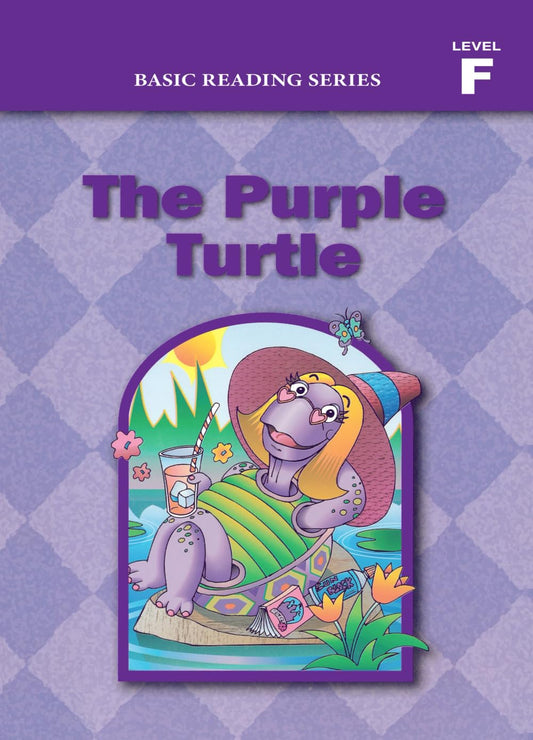 Basic Reading Series, Level F Reader, The Purple Turtle: Classic Phonics Program for Beginning Readers, ages 5-8, illus., 254 pages (Basic Reading ... Program for Beginning Readers, ages 5-8) - 5505