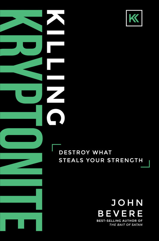 Killing Kryptonite: Destroy What Steals Your Strength - 7667