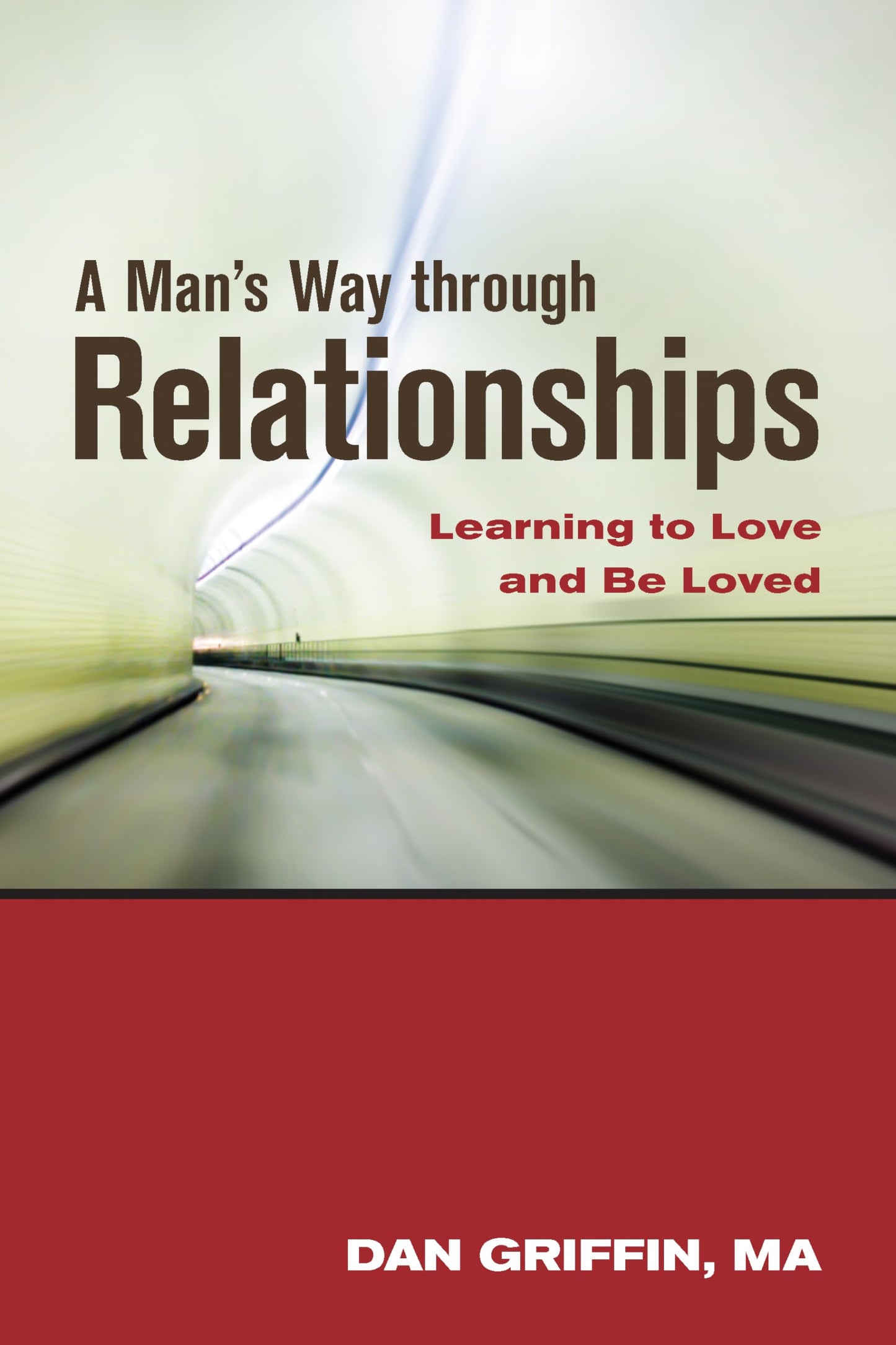 A Man's Way through Relationships: Learning to Love and Be Loved - 1478