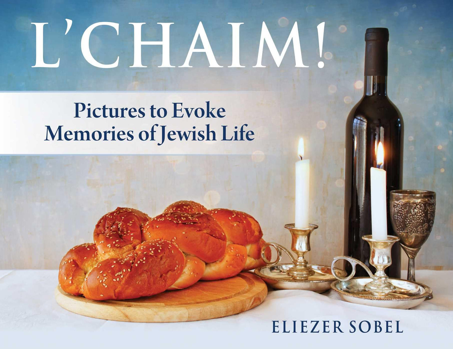 L'Chaim!: Pictures to Evoke Memories of Jewish Life (Book 2 of a Series) - 8368