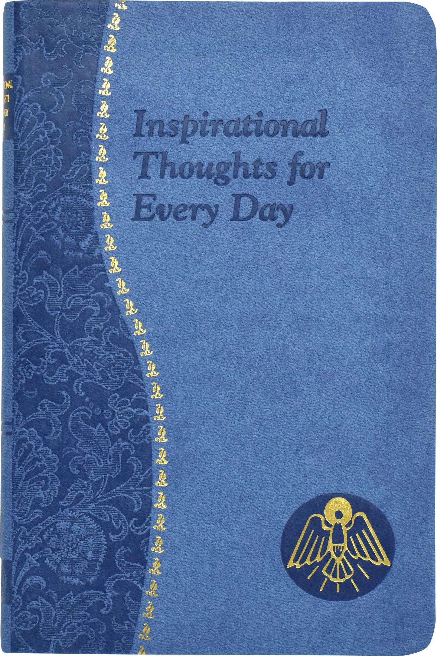 Inspirational Thoughts for Every Day: Minute Meditations for Every Day Containing a Scripture, Reading, a Reflection, and a Prayer [Imitation Leather] Donaghy, Thomas J (Spiritual Life) - 4941
