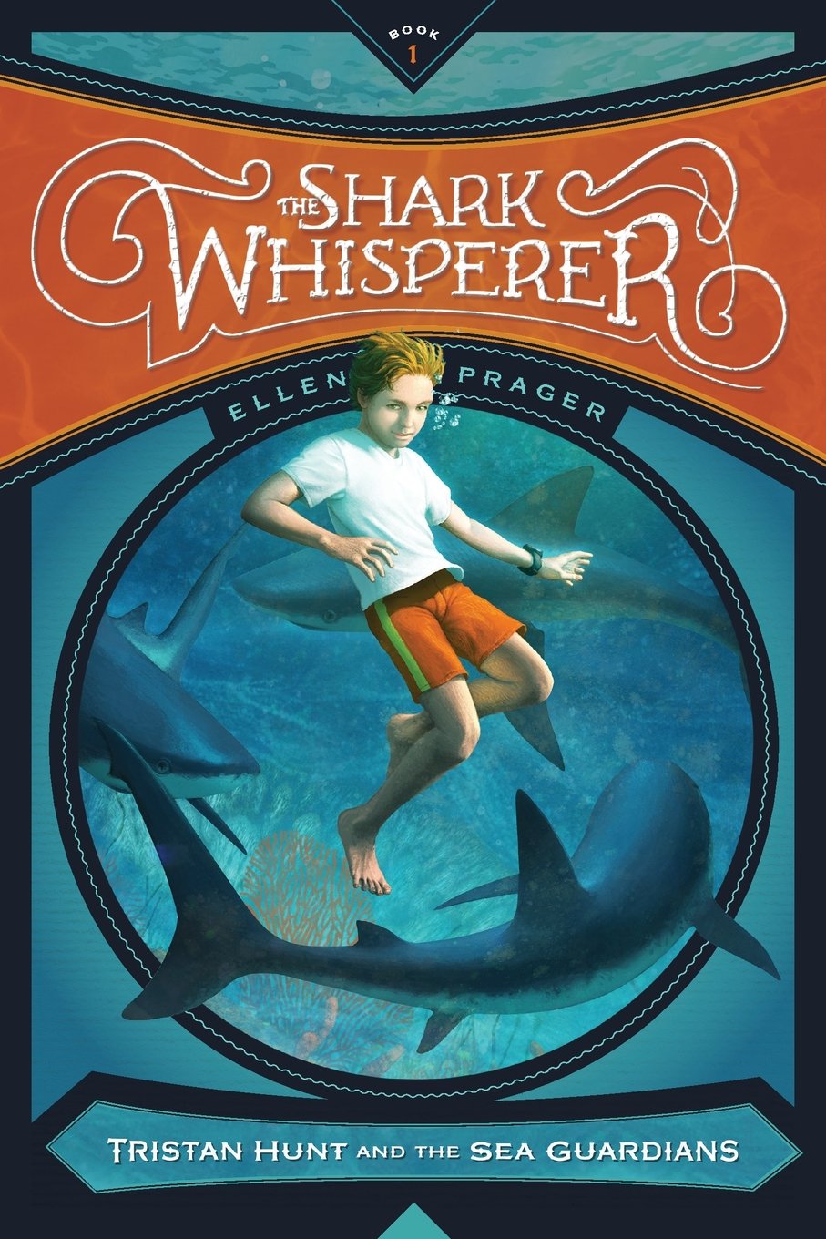 The Shark Whisperer (Tristan Hunt and the Sea Guardians) - 2590