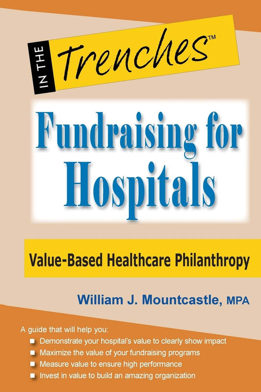 Fundraising for Hospitals: Value-Based Healthcare Philanthropy - 3830
