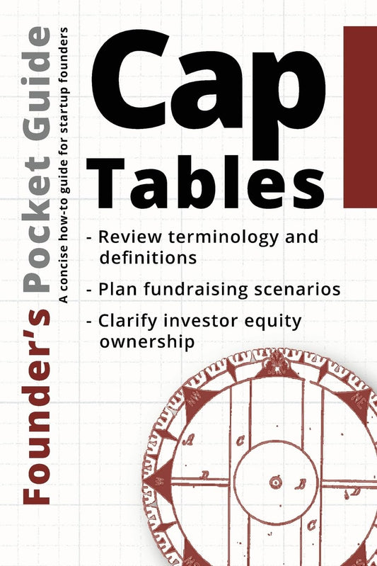 Founder’s Pocket Guide: Cap Tables - 9859
