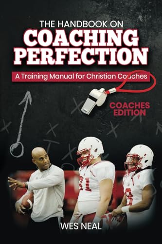 The Handbook On Coaching Perfection: A Training Manual for Christian Coaches
