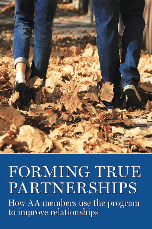 Forming True Partnerships: How AA members use the program to improve relationships - 6573