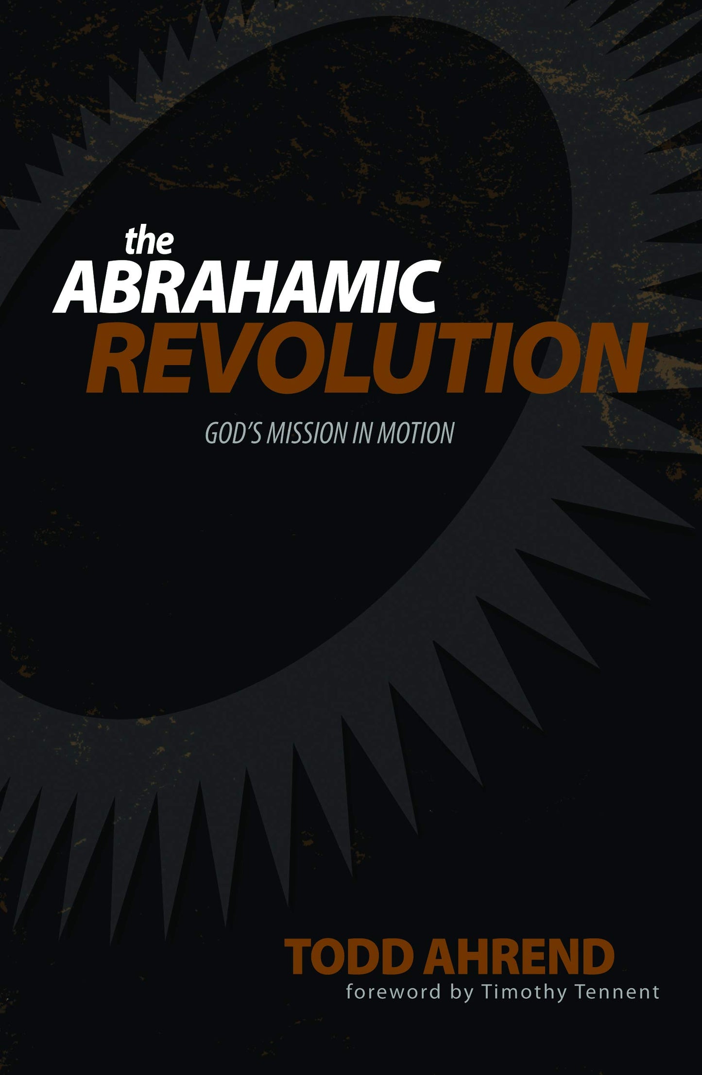 The Abrahamic Revolution: God's Mission in Motion