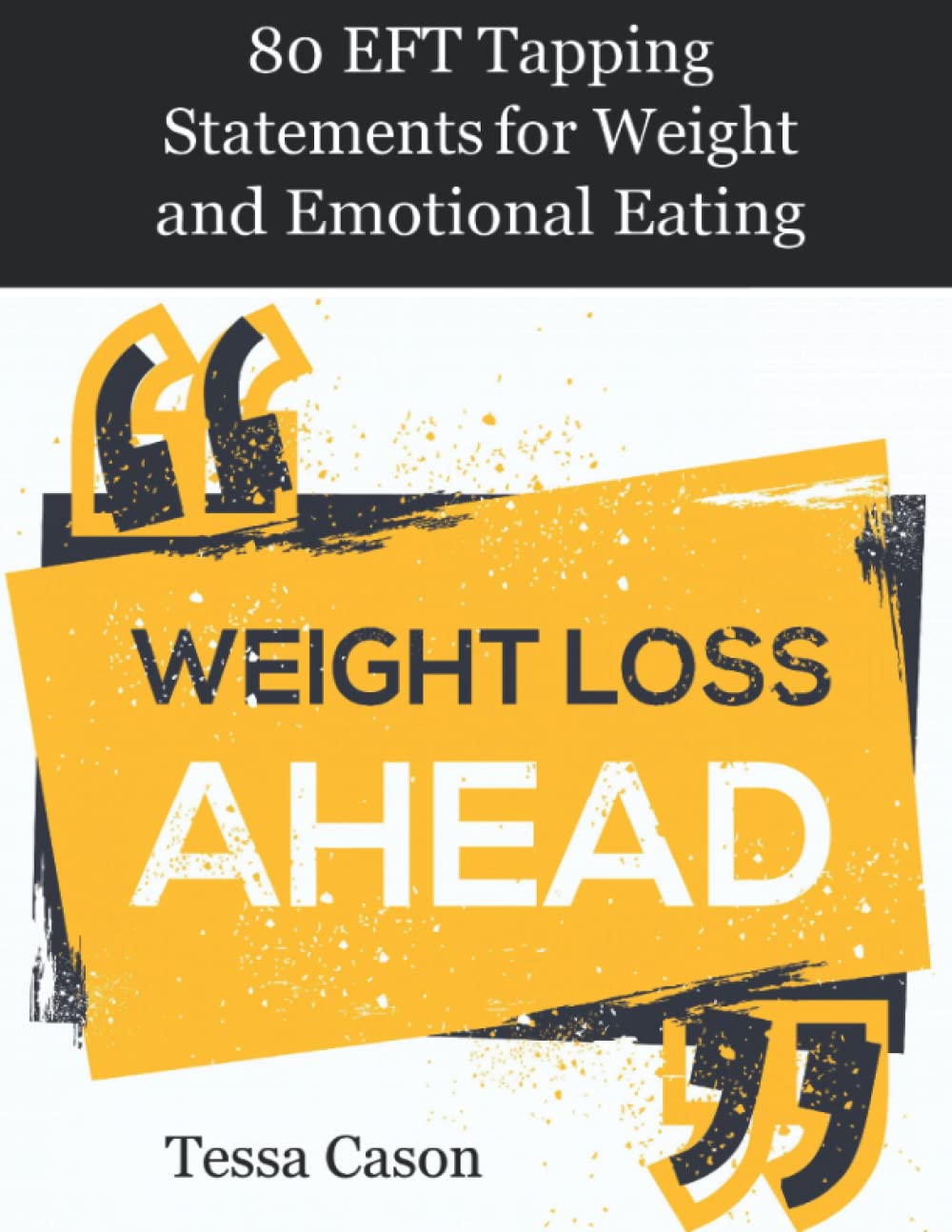 80 EFT Tapping Statements for Weight and Emotional Eating