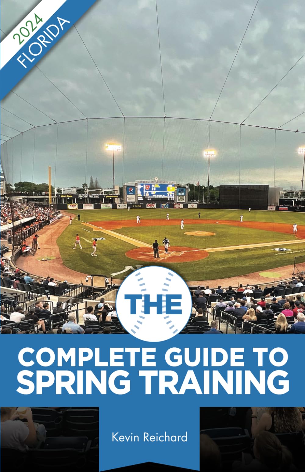 The Complete Guide to Spring Training 2024 / Florida
