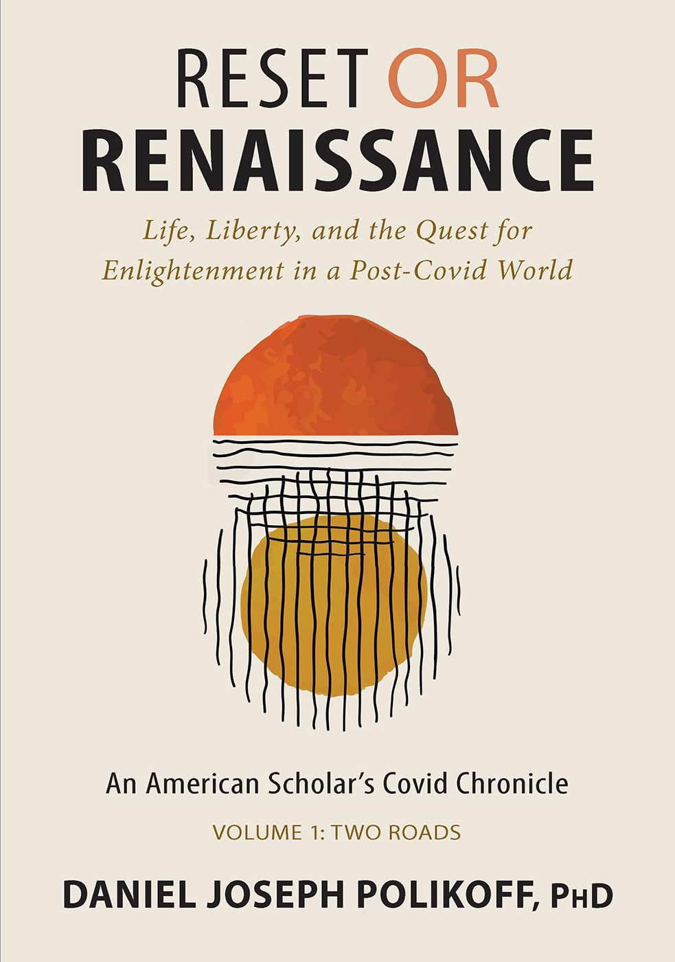 Reset or Renaissance: Life, Liberty, and the Quest for Enlightenment in a Post-Covid World