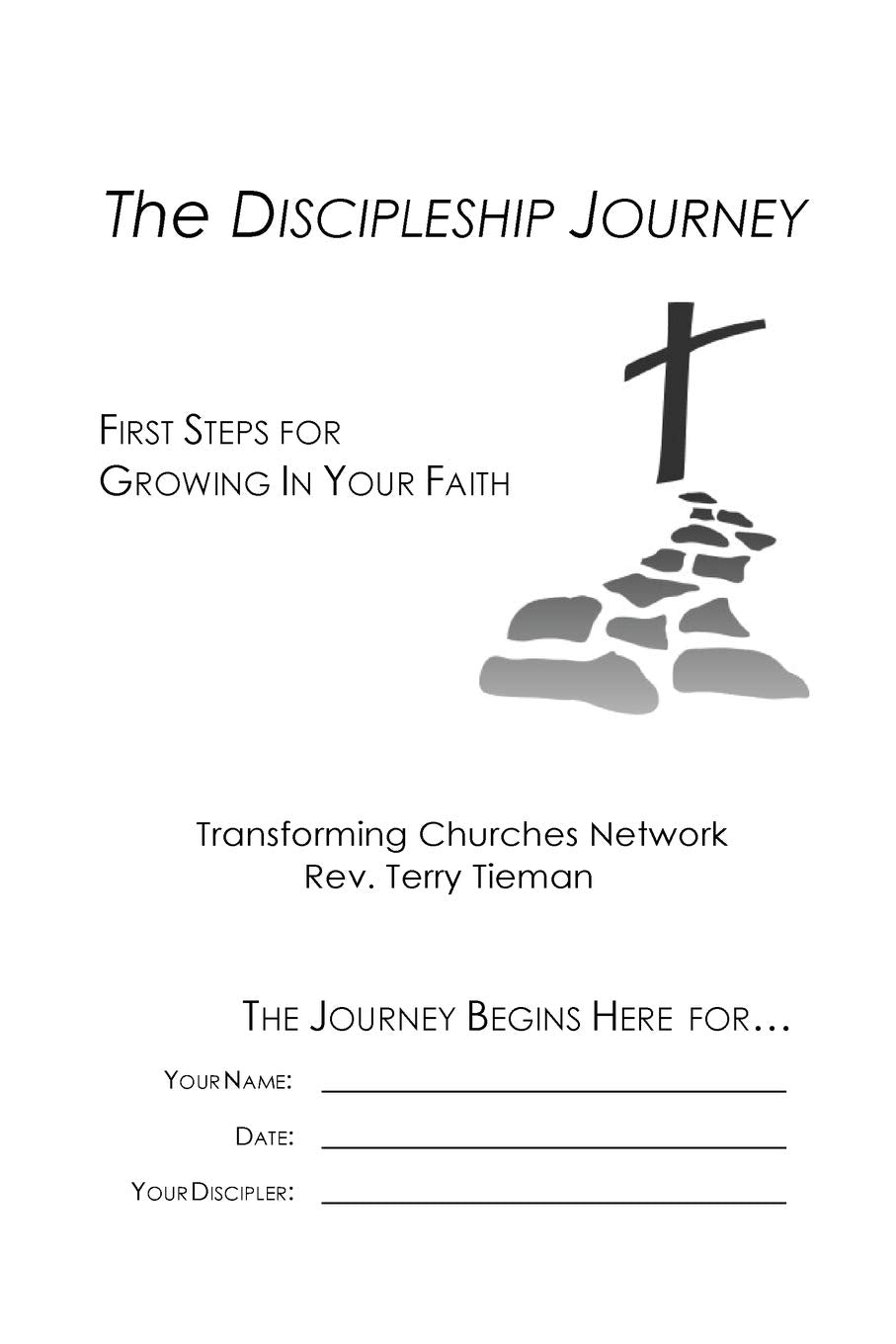 The Discipleship Journey: First Steps for Growing in Your Faith