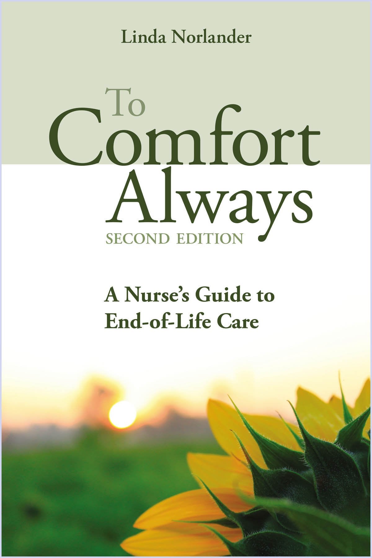 To Comfort Always: A Nurse's Guide to End-of Life Care