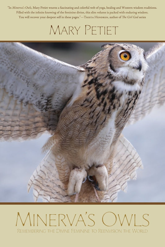Minerva's Owls: Remembering the Divine Feminine to Reenvision the World