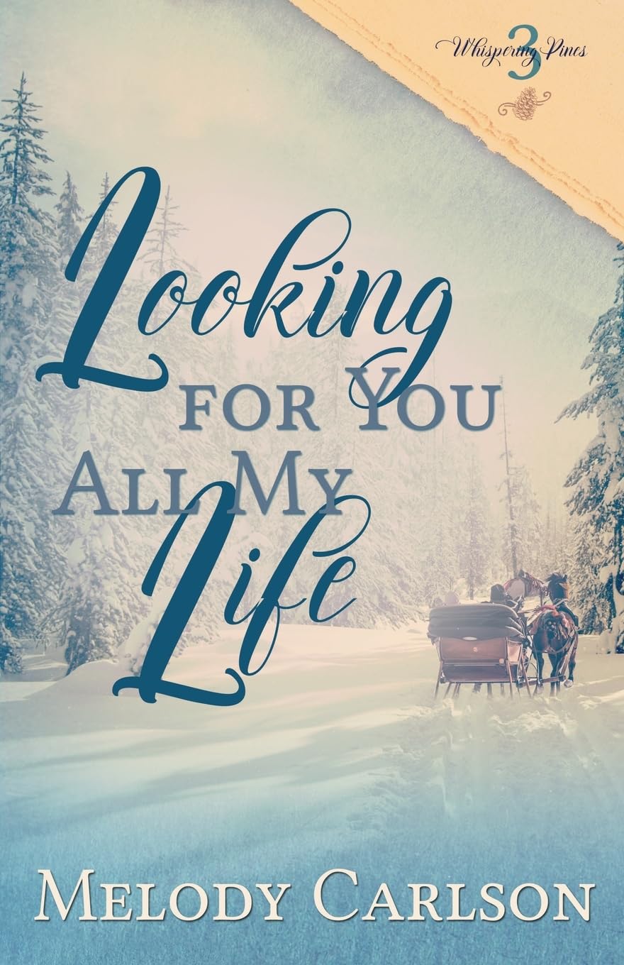 Looking for You All My Life (Whispering Pines)