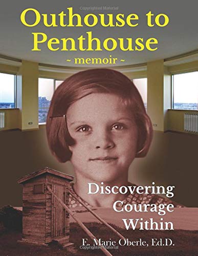 Outhouse to Penthouse: Discovering Courage Within