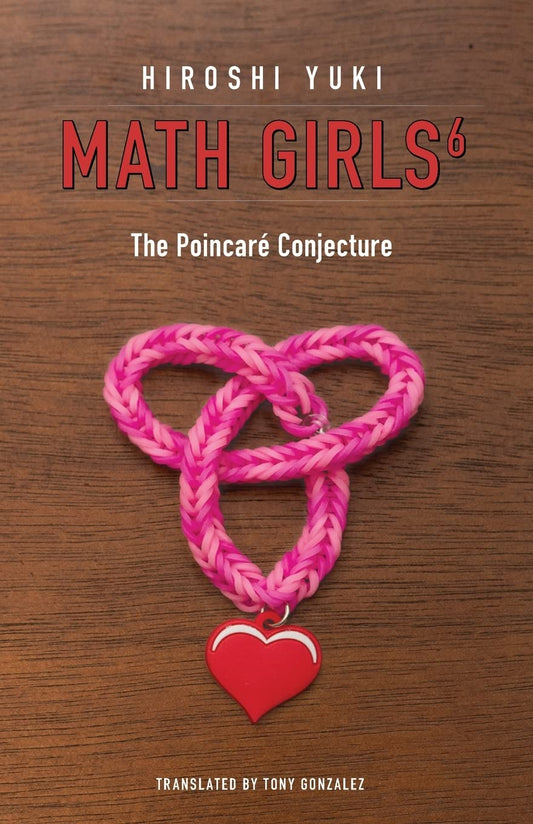 Math Girls 6: The Poincaré Conjecture - 8924
