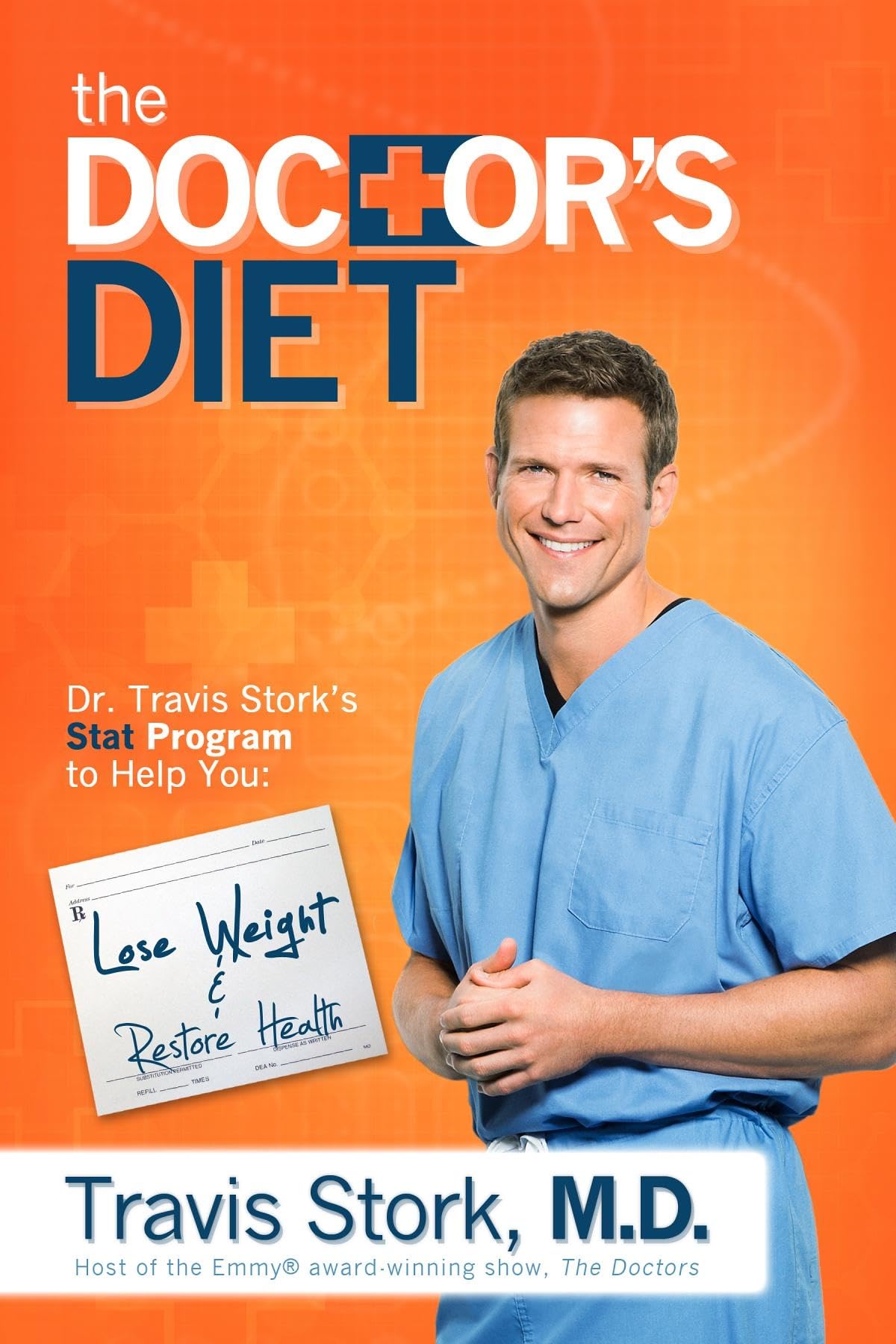 THE DOCTOR'S DIET: DR. TRAVIS ST