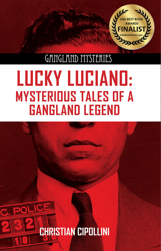 Lucky Luciano: Mysterious Tales of a Gangland Legend
