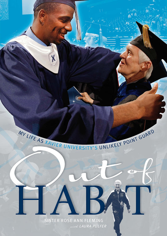Out of Habit: My Life as Xavier University's Unlikely Point Guard