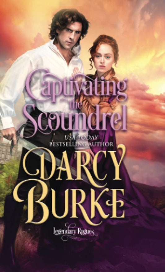 Captivating the Scoundrel (Legendary Rogues)