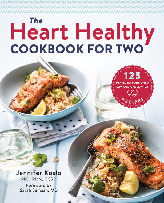 The Heart Healthy Cookbook for Two: 125 Perfectly Portioned Low Sodium, Low Fat Recipes - 1332
