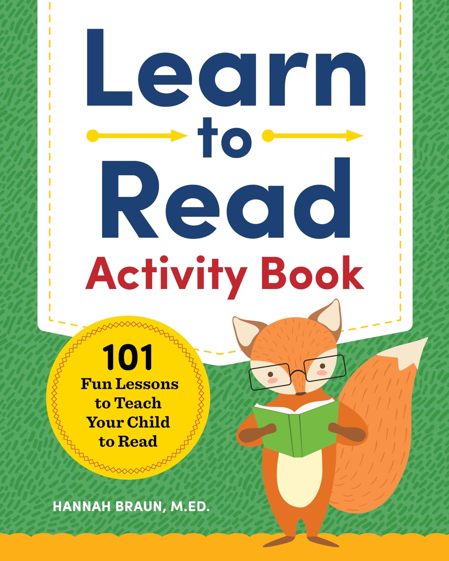 Learn to Read Activity Book: 101 Fun Phonics Lessons to Teach Your Child to Read - 6965