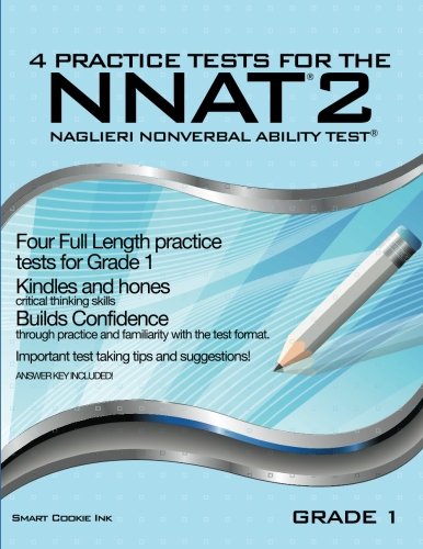 4 Practice Tests for the NNAT2 - Grade 1 (Level B): FOUR FULL LENGTH Practice Tests for GRADE 1