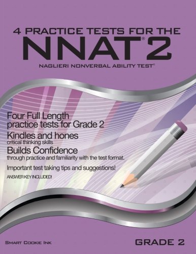 4 Practice Tests for the NNAT2 - Grade 2 (Level C): FOUR FULL LENGTH Practice Tests for GRADE 2