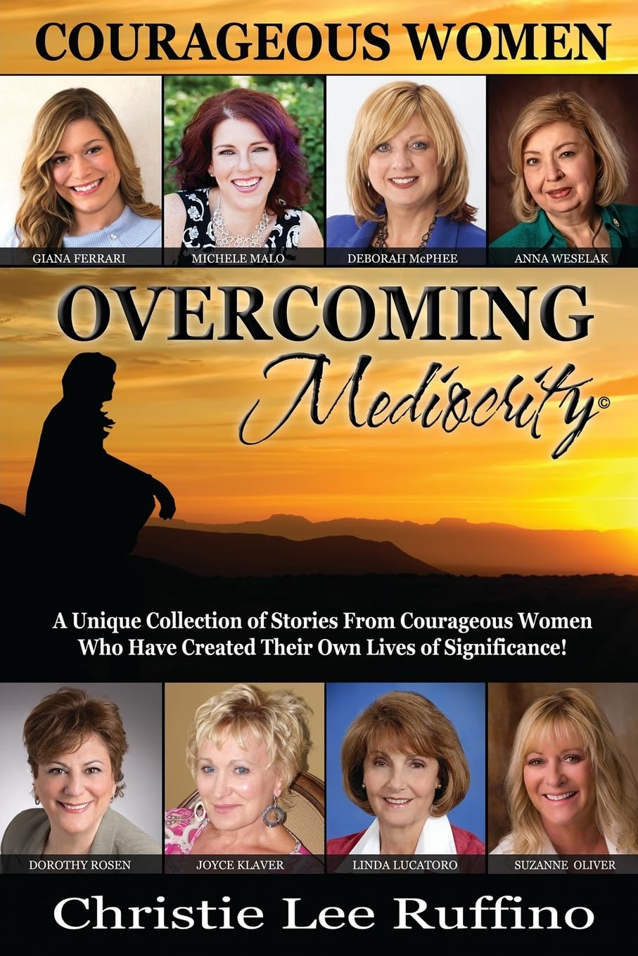Overcoming Mediocrity: Courageous Women