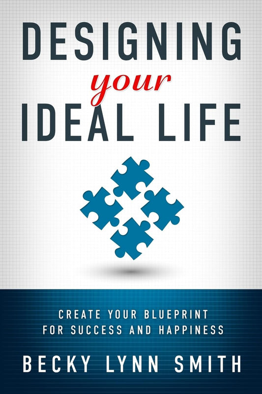 Designing Your Ideal Life: Create Your Blueprint for Success and Happiness - 5921
