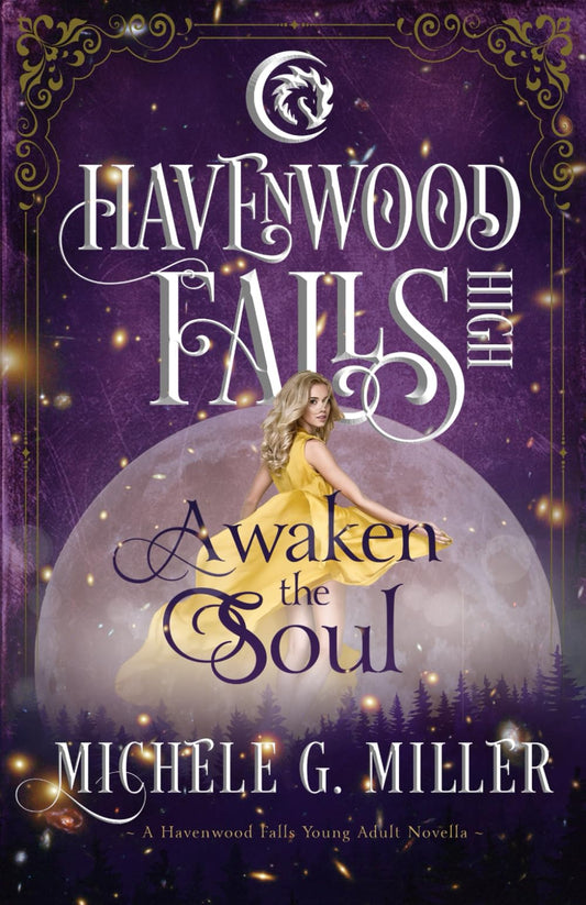 Awaken the Soul: A Havenwood Falls High Novella - 4359