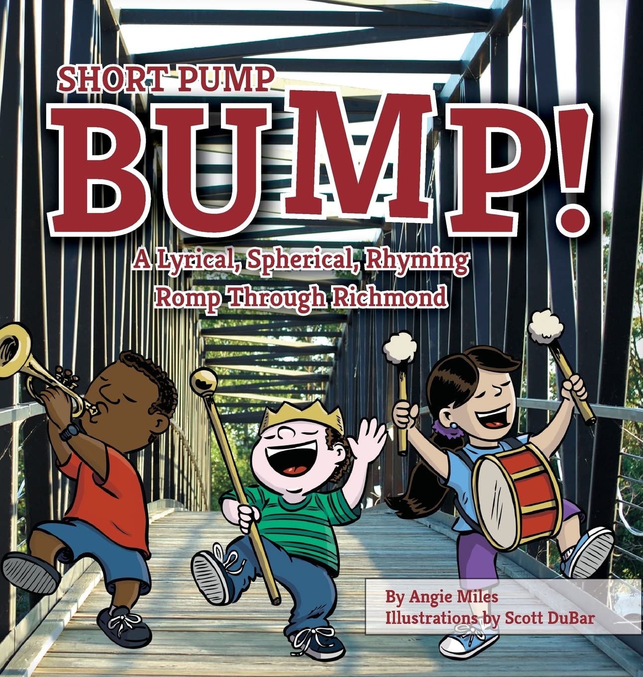 Short Pump Bump!: A Lyrical, Spherical, Rhyming Romp Through Richmond