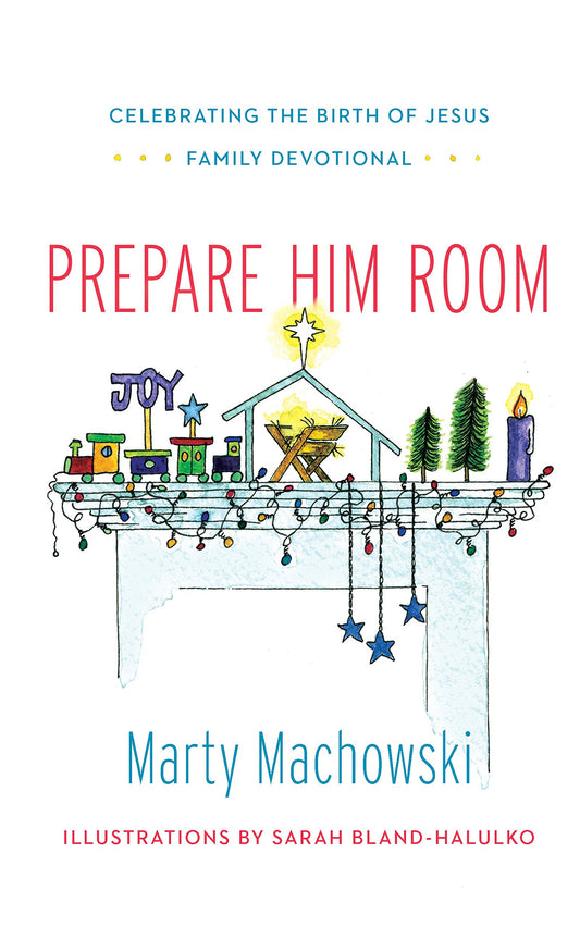 Prepare Him Room: Celebrating the Birth of Jesus Family Devotional - 9925