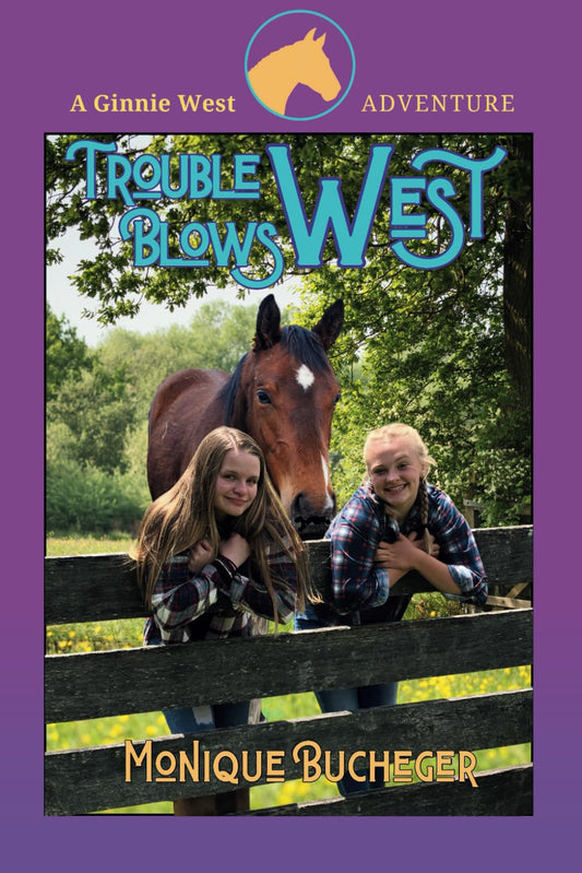 Trouble Blows West: A Ginnie West Adventure - 1589