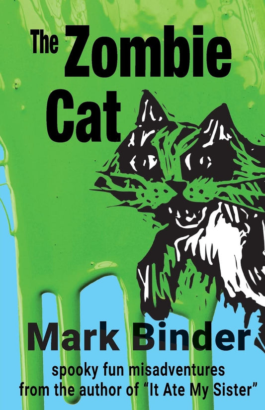 The Zombie Cat: spooky fun misadventures (It Ate My Sister)