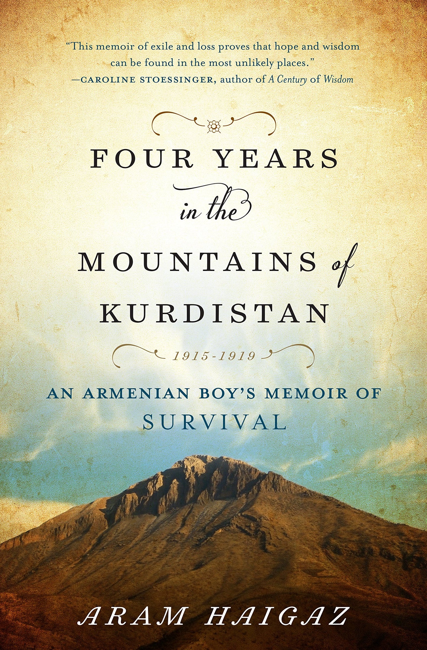 Four Years in the Mountains of Kurdistan: An Armenian Boy's Memoir of Survival: 1915-1919