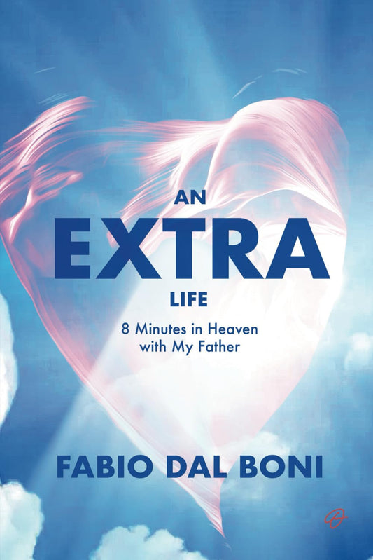 An Extra Life: 8 Minutes in Heaven with My Father - 4123