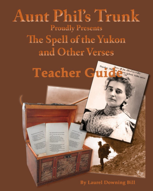 Aunt Phil's Trunk Spell of the Yukon Teacher Guide: Teacher Guide - 5896