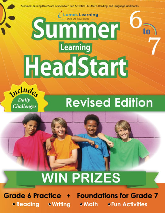 Summer Learning HeadStart, Grade 6 to 7: Fun Activities Plus Math, Reading, and Language Workbooks: Bridge to Success with Common Core Aligned ... (Summer Learning HeadStart by Lumos Learning) - 4084