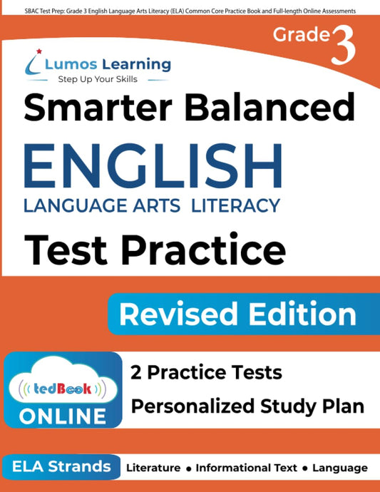 SBAC Test Prep: Grade 3 English Language Arts Literacy (ELA) Common Core Practice Book and Full-length Online Assessments: Smarter Balanced Study Guide (SBAC by Lumos Learning) - 8372