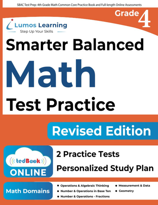 SBAC Test Prep: 4th Grade Math Common Core Practice Book and Full-length Online Assessments: Smarter Balanced Study Guide With Performance Task (PT) ... Testing (CAT) (SBAC by Lumos Learning) - 1514