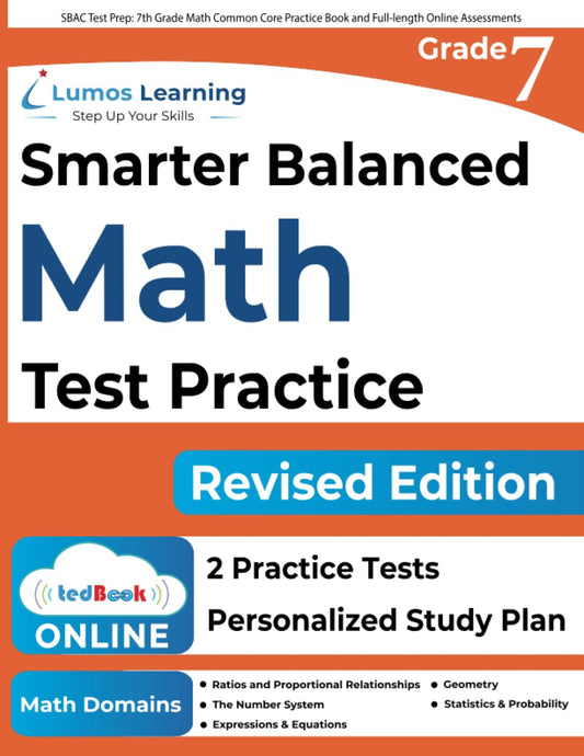 SBAC Test Prep: 7th Grade Math Common Core Practice Book and Full-length Online Assessments: Smarter Balanced Study Guide With Performance Task (PT) ... Testing (CAT) (SBAC by Lumos Learning) - 8335
