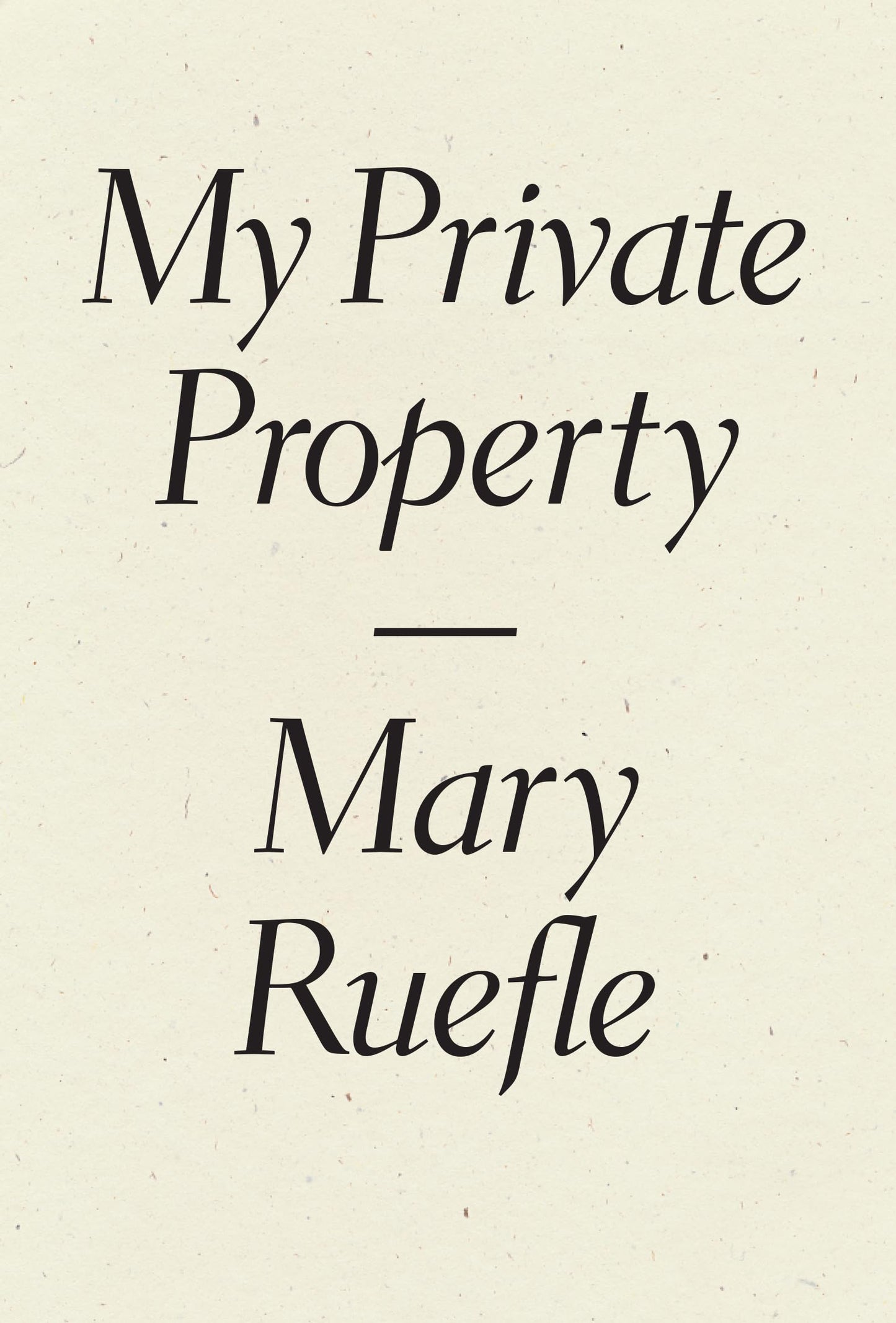 My Private Property (Wave Books, 61) - 7754