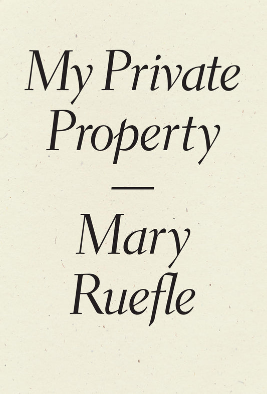 My Private Property (Wave Books, 61) - 7754